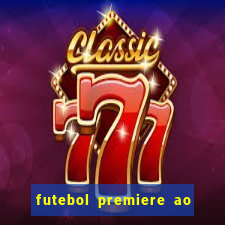 futebol premiere ao vivo gratis